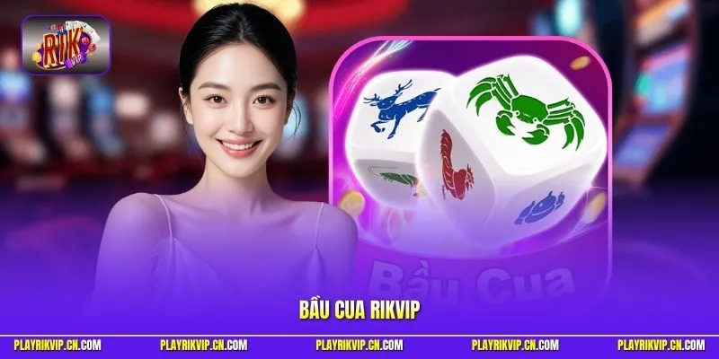 Bầu cua Rikvip
