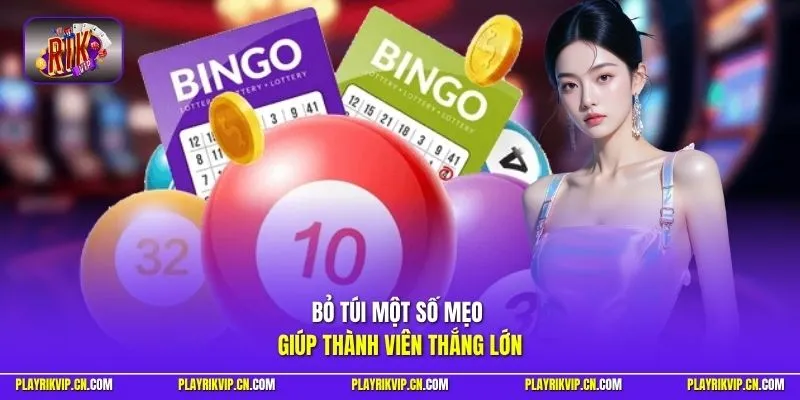 Bỏ túi một số mẹo giúp thành viên thắng lớn