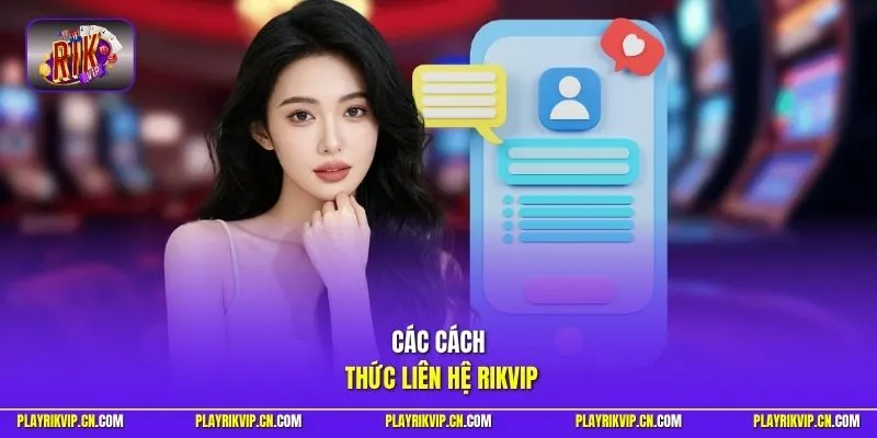 Các cách thức liên hệ Rikvip