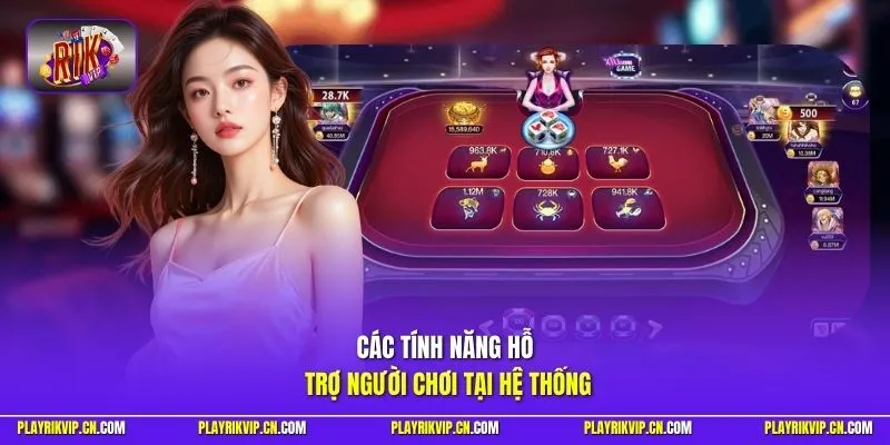 Các tính năng hỗ trợ người chơi tại hệ thống