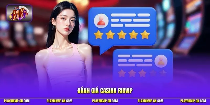 Đánh giá casino Rikvip