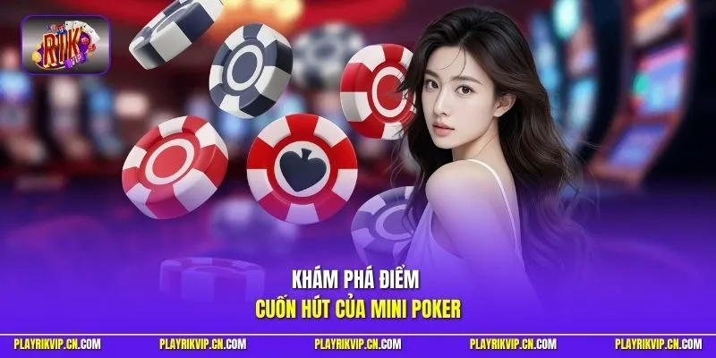 Trải nghiệm game Mini Poker tại Rikvip siêu hấp dẫn