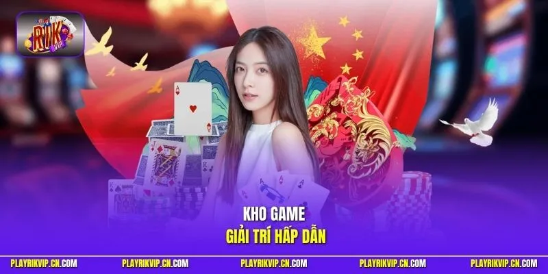 Kho game giải trí hấp dẫn