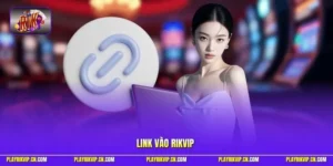 Link vào Rikvip