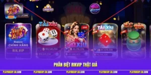 Phân biệt Rikvip thật giả
