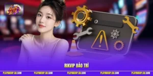Rikvip bảo trì