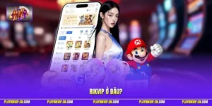 Rikvip ở đâu