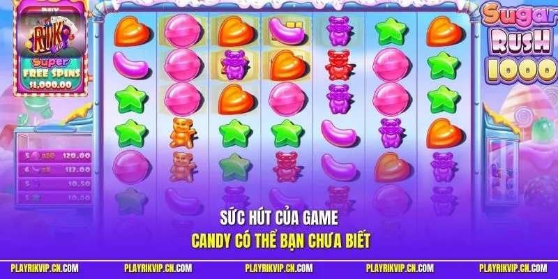 Sức hút của game Candy có thể bạn chưa biết