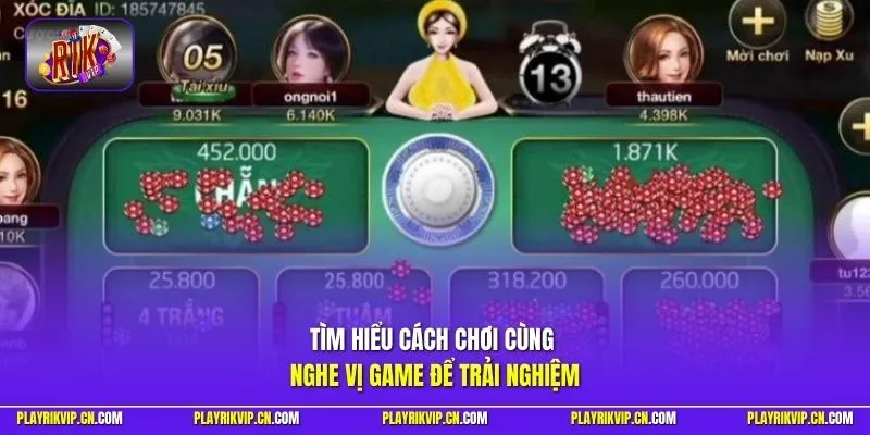 Tìm hiểu cách chơi cùng nghe vị game để trải nghiệm