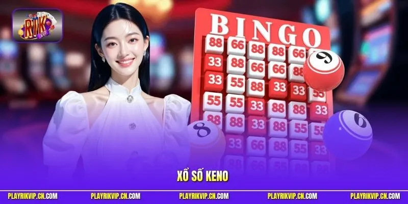 Xổ Số Keno